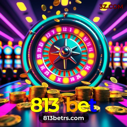 813 bet